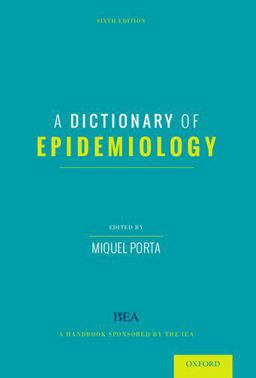 Dictionary of Epidemiology 6th 9780199976737 Front Cover