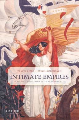 Intimate Empires Body, Race, and Gender in the Modern World  9780199978342 Front Cover