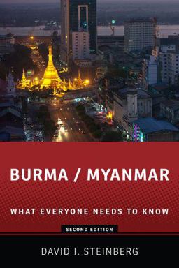 Burma/Myanmar What Everyone Needs to Knowï¿½ 2nd 9780199981687 Front Cover