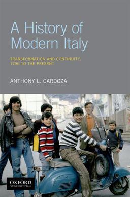 History of Modern Italy Transformation and Continuity, 1796 to the Present  9780199982578 Front Cover