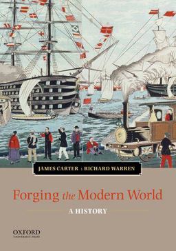Forging the Modern World A History  9780199988563 Front Cover