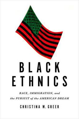 Black Ethnics Race, Immigration, and the Pursuit of the American Dream  9780199989317 Front Cover