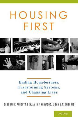 Housing First Ending Homelessness, Transforming Systems, and Changing Lives  9780199989805 Front Cover