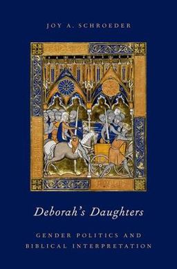 Deborah's Daughters Gender Politics and Biblical Interpretation  9780199991044 Front Cover