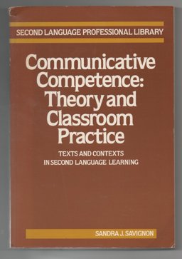 Communicative Competence Theory and Classroom Practice  9780201065039 Front Cover