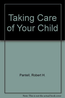 Taking Care of Your Child Taking Care of Your Child