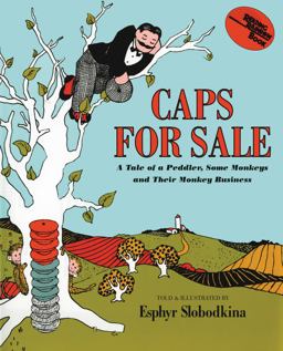 Caps for Sale A Tale of a Peddler, Some Monkeys and Their Monkey Business  9780201091472 Front Cover