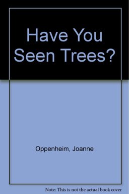Have You Seen Trees?