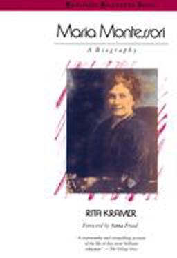 Maria Montessori A Biography  9780201092271 Front Cover