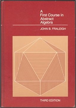 A First Course in Abstract Algebra