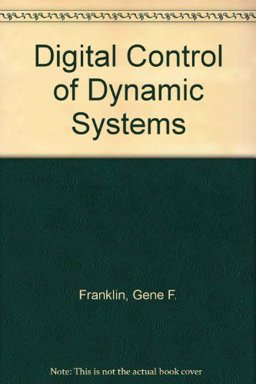 Digital Control of Dynamic Systems