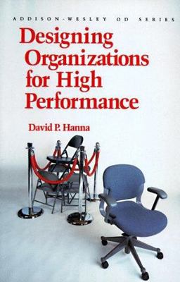 Designing Organizations for High Performance  9780201126938 Front Cover
