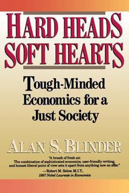 Hard Heads, Soft Hearts Tough-Minded Economics for a Just Society  9780201145199 Front Cover