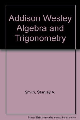 Addison-Wesley Algebra and Trigonometry
