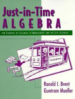 Just in Time Algebra for Students of Calculus in Management and the Lifesciences