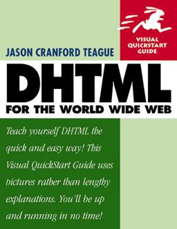DHTML for the World Wide Web DHTML for the World Wide Web