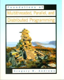 Foundations of Multithreaded, Parallel, and Distributed Programming  9780201357523 Front Cover