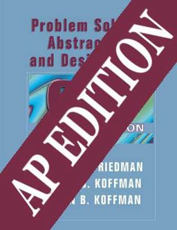 Problem Solving, Abstraction and Design Using C++