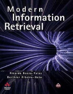 Modern Information Retrieval The Concepts and Technology behind Search  9780201398298 Front Cover