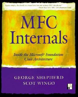 MFC Internals Inside the Microsoft Foundation Class Architecture  9780201407211 Front Cover