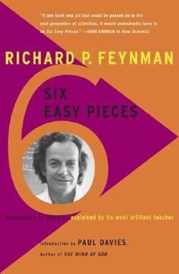 Six Easy Pieces Essentials of Physics Explained by Its Most Brilliant Teacher  9780201408256 Front Cover