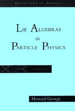 Lie Algebras in Particle Physics 1st 1994 9780201410488 Front Cover