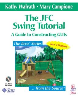 JFC Swing Tutorial A Tutorial Guide for Constructing GUIS  9780201433210 Front Cover