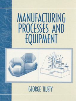 Manufacturing Process and Equipment  9780201498653 Front Cover