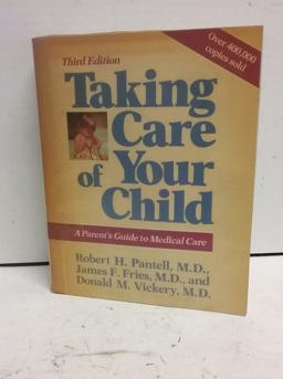 Taking Care of Your Child A Parent's Guide to Medical Care 3rd 1990 9780201518030 Front Cover