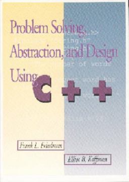 Introduction to Problem Solving, Abstraction, and Program Engineering Using C Plus Plus