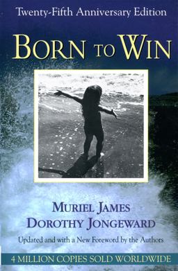 Born to Win Transactional Analysis with Gestalt Experiments 25th 9780201590449 Front Cover
