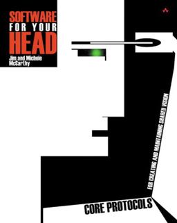 Software for Your Head Core Protocols for Creating and Maintaining Shared Vision  9780201604566 Front Cover