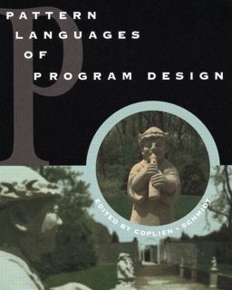 Pattern Languages of Program Design 1st 9780201607345 Front Cover