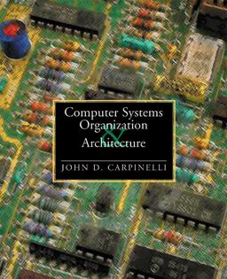Computer Systems Organization and Architecture  9780201612530 Front Cover