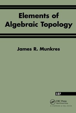 Elements of Algebraic Topology  9780201627282 Front Cover