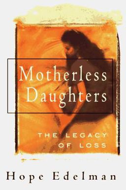 Motherless Daughters The Legacy of Loss  9780201632880 Front Cover