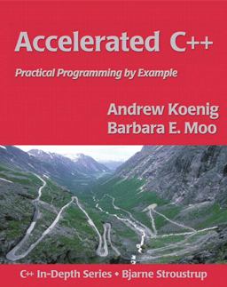 Accelerated C++ Practical Programming by Example  9780201703535 Front Cover