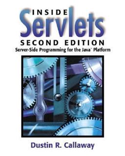 Inside Servlets Server-Side Programming for the Java Platform 2nd 9780201709063 Front Cover