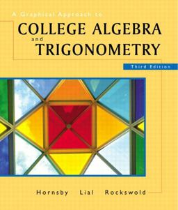 Graphical Approach to College Algebra and Trigonometry 3rd 9780201735109 Front Cover