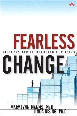Fearless Change Patterns for Introducing New Ideas  9780201741575 Front Cover