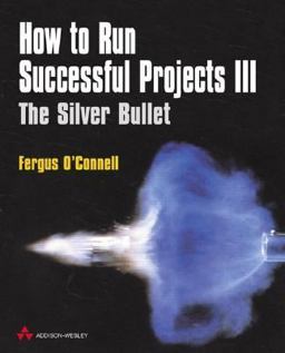 How to Run Successful Projects III The Silver Bullet 3rd 9780201748062 Front Cover