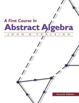 First Course in Abstract Algebra 7th 9780201763904 Front Cover
