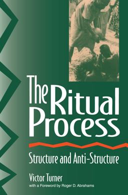 Ritual Process Structure and Anti-Structure  9780202011905 Front Cover