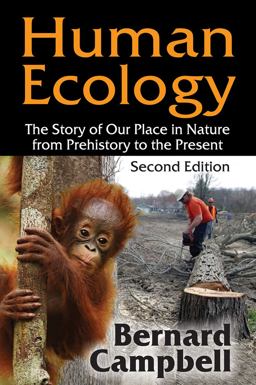 Human Ecology The Story of Our Place in Nature from Prehistory to the Present 2nd 9780202020358 Front Cover