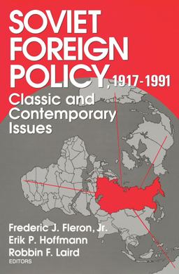 Soviet Foreign Policy 1917-1991 Classic and Contemporary Issues  9780202241715 Front Cover