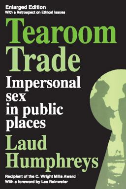 Tearoom Trade Impersonal Sex in Public Places 2nd 9780202302836 Front Cover