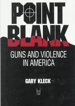 Point Blank Guns and Violence in America  9780202304199 Front Cover