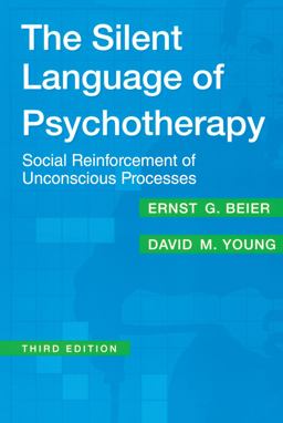 Silent Language of Psychotherapy Social Reinforcement of Unconscious Processes 3rd 9780202306100 Front Cover
