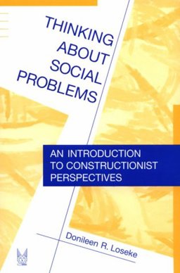 Thinking about Social Problems An Introduction to Constructionist Perspectives  9780202306209 Front Cover