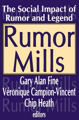 Rumor Mills The Social Impact of Rumor and Legend  9780202307473 Front Cover
